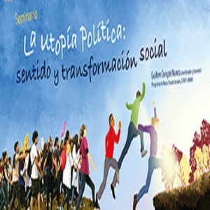 La utopía política: sentido y transformación social @ Sala 1 del 5° piso | Ciudad de México | Ciudad de México | México