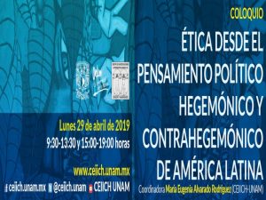 Ética desde el pensamiento político hegemónico y contrahegemónico de América Latina @ Auditorio del CEIICH | Ciudad de México | Ciudad de México | México